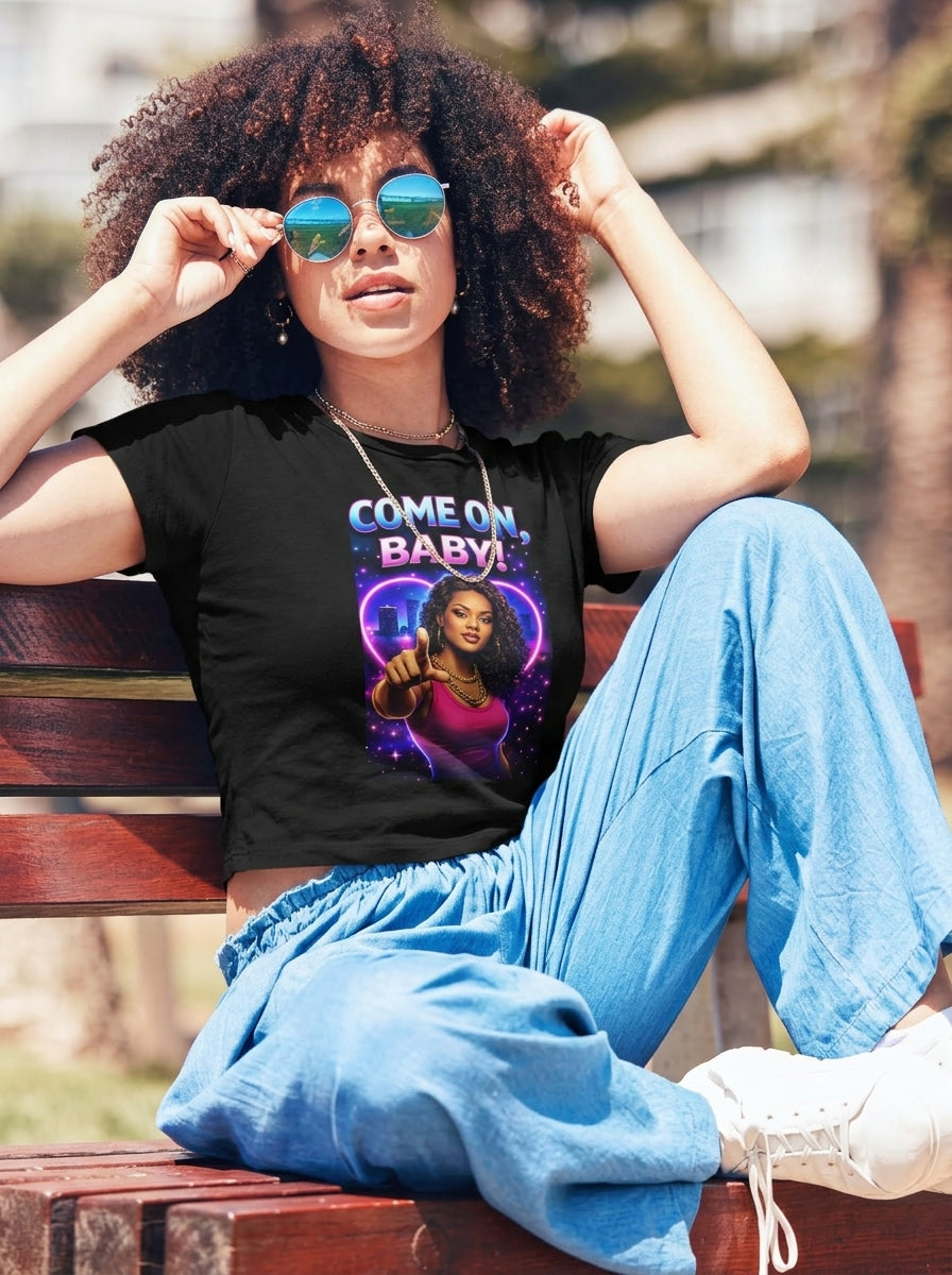 Woman T-Shirt "COME ON BABY!"