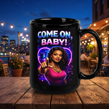 COME ON BABY!